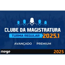 Clube da Magistratura (MEGE 2025) Juiz Estadual - com módulos ENAM (Exame Nacional da Magistratura)